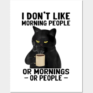 I Dont Like Morning People Or Mornings Or People Posters and Art